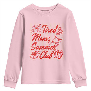Tired Moms Summer Club Youth Sweatshirt Funny Mom Life Beach Vacation TS14 Light Pink Print Your Wear