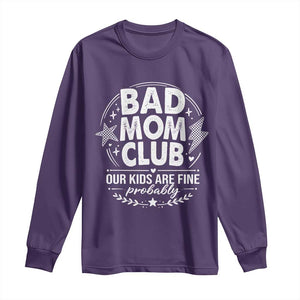 Bad Moms Club Long Sleeve Shirt Our Kids Are Fine Funny Mom Mother’s Day Gift TS14 Purple Print Your Wear
