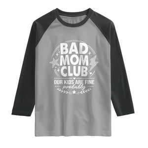 Bad Moms Club Raglan Shirt Our Kids Are Fine Funny Mom Mother’s Day Gift TS14 Sport Gray Black Print Your Wear