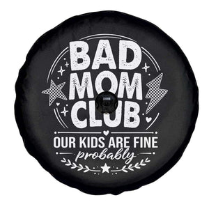 Bad Moms Club Spare Tire Cover Our Kids Are Fine Funny Mom Mother’s Day Gift TS14 Print Your Wear