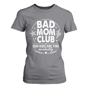 Bad Moms Club T Shirt For Women Our Kids Are Fine Funny Mom Mother’s Day Gift TS14 Charcoal Print Your Wear