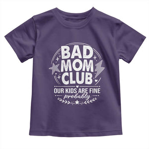Bad Moms Club Toddler T Shirt Our Kids Are Fine Funny Mom Mother’s Day Gift TS14 Purple Print Your Wear