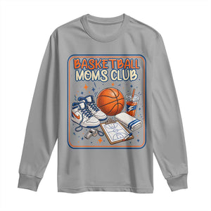 Basketball Moms Club Long Sleeve Shirt Funny Mother’s Day Gift TS14 Sport Gray Print Your Wear