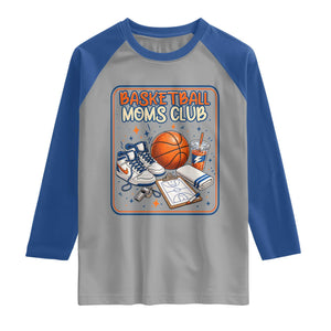 Basketball Moms Club Raglan Shirt Funny Mother’s Day Gift TS14 Sport Gray Royal Print Your Wear