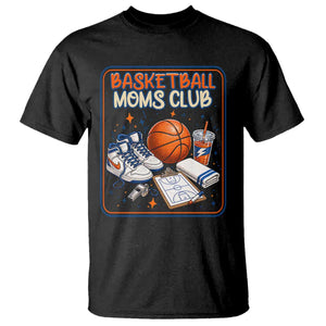 Basketball Moms Club T Shirt Funny Mother’s Day Gift TS14 Black Print Your Wear