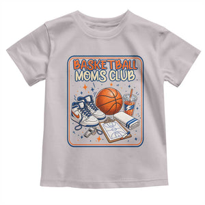 Basketball Moms Club Toddler T Shirt Funny Mother’s Day Gift TS14 Ice Gray Print Your Wear