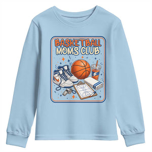 Basketball Moms Club Youth Sweatshirt Funny Mother’s Day Gift TS14 Light Blue Print Your Wear
