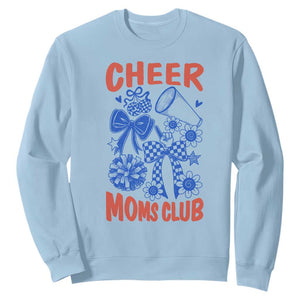 Cheer Moms Club Sweatshirt Funny Cheerleading Mom Mother’s Day Gift TS14 Light Blue Print Your Wear