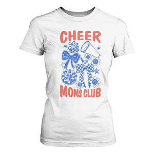 Cheer Moms Club T Shirt For Women Funny Cheerleading Mom Mother’s Day Gift TS14 White Print Your Wear
