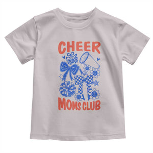 Cheer Moms Club Toddler T Shirt Funny Cheerleading Mom Mother’s Day Gift TS14 Ice Gray Print Your Wear