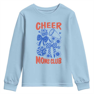 Cheer Moms Club Youth Sweatshirt Funny Cheerleading Mom Mother’s Day Gift TS14 Light Blue Print Your Wear