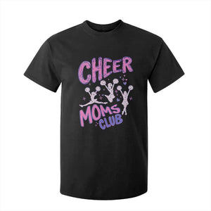 Cheer Moms Club T Shirt For Kid Cheerleader Mom Mother’s Day Gift TS14 Black Print Your Wear