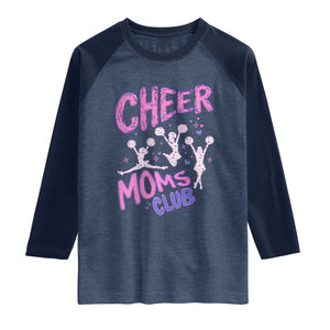 Cheer Moms Club Raglan Shirt Cheerleader Mom Mother’s Day Gift TS14 Heather Denim Navy Print Your Wear