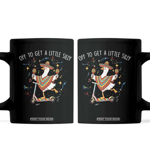 Silly Goose Cinco De Mayo Coffee Mug Off To Get A Little Silly TS14 Black Print Your Wear