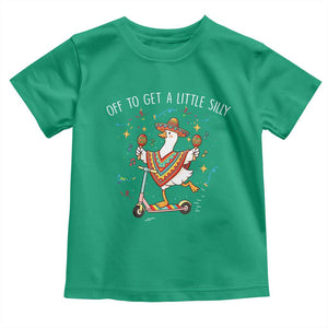 Silly Goose Cinco De Mayo Toddler T Shirt Off To Get A Little Silly TS14 Irish Green Print Your Wear