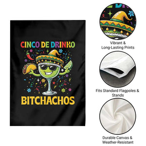 Cinco De Drinko Bitchachos Garden Flag Funny Margarita Cinco De Mayo Mexican Fiesta TS14 Print Your Wear