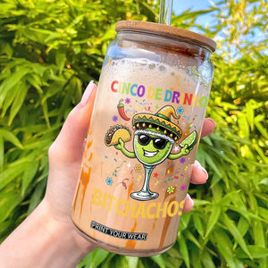 Cinco De Drinko Bitchachos Glass Can Funny Margarita Cinco De Mayo Mexican Fiesta TS14 Black Print Your Wear