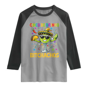 Cinco De Drinko Bitchachos Raglan Shirt Funny Margarita Cinco De Mayo Mexican Fiesta TS14 Sport Gray Black Print Your Wear