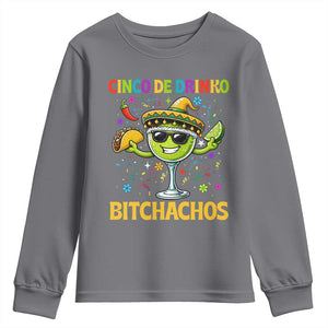 Cinco De Drinko Bitchachos Youth Sweatshirt Funny Margarita Cinco De Mayo Mexican Fiesta TS14 Charcoal Print Your Wear