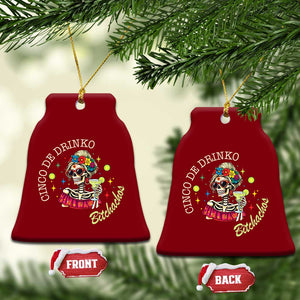 Cinco De Drinko Bitchachos Ceramic Ornament Funny Skeleton Drinking Margarita Fiesta Party TS14 Print Your Wear