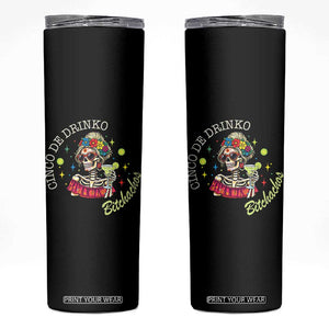 Cinco De Drinko Bitchachos Skinny Tumbler Funny Skeleton Drinking Margarita Fiesta Party TS14 Black Print Your Wear