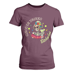 Cinco De Drinko Bitchachos T Shirt For Women Funny Skeleton Drinking Margarita Fiesta Party TS14 Maroon Print Your Wear