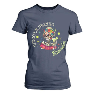 Cinco De Drinko Bitchachos T Shirt For Women Funny Skeleton Drinking Margarita Fiesta Party TS14 Navy Print Your Wear