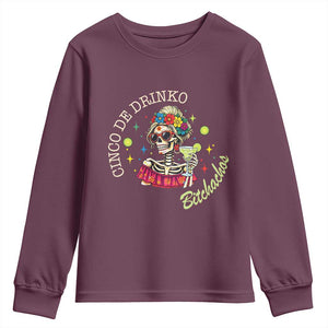 Cinco De Drinko Bitchachos Youth Sweatshirt Funny Skeleton Drinking Margarita Fiesta Party TS14 Maroon Print Your Wear
