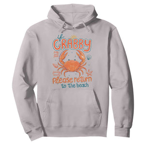 If Crabby Please Return To The Beach Hoodie Funny Crab Summer Vacatiion TS14 Ice Gray Print Your Wear