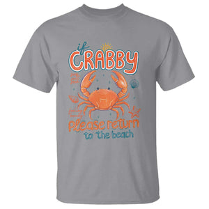 If Crabby Please Return To The Beach T Shirt Funny Crab Summer Vacatiion TS14 Sport Gray Print Your Wear