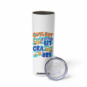 Cute But A Little Bit Crabby Skinny Tumbler Beach Crab Summer Vacation TS14 Print Your Wear