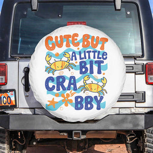 Cute But A Little Bit Crabby Spare Tire Cover Beach Crab Summer Vacation TS14 No hole White Print Your Wear
