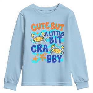 Cute But A Little Bit Crabby Youth Sweatshirt Beach Crab Summer Vacation TS14 Light Blue Print Your Wear