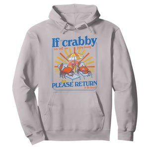 If Crabby Please Return To The Beach Hoodie Funny Summer Crab TS14 Ice Gray Print Your Wear