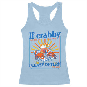 If Crabby Please Return To The Beach Racerback Tank Top Funny Summer Crab TS14 Light Blue Print Your Wear