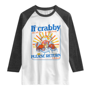 If Crabby Please Return To The Beach Raglan Shirt Funny Summer Crab TS14 White Heather Charcoal Print Your Wear