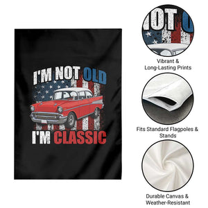 I'm Not Old I'm Classic Garden Flag American Classic Collector Car US Flag
