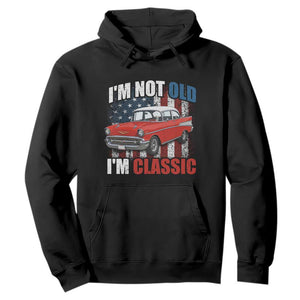 I'm Not Old I'm Classic Hoodie American Classic Collector Car US Flag