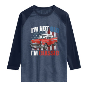 I'm Not Old I'm Classic Raglan Shirt American Classic Collector Car US Flag