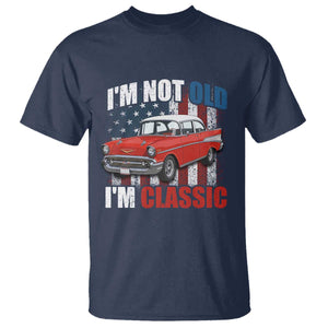 I'm Not Old I'm Classic T Shirt American Classic Collector Car US Flag