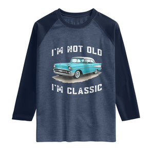 I'm Not Old I'm Classic Raglan Shirt Vintage 1957 Turquoise Classic Car