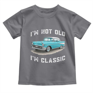 I'm Not Old I'm Classic Toddler T Shirt Vintage 1957 Turquoise Classic Car
