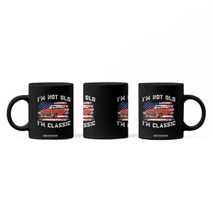 I'm Not Old I'm Classic Coffee Mug Vintage 1957 Hot Rod Silhouette Patriotic American Flag
