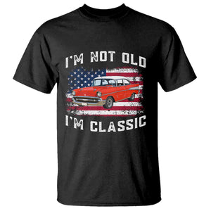 I'm Not Old I'm Classic T Shirt Vintage 1957 Hot Rod Silhouette Patriotic American Flag