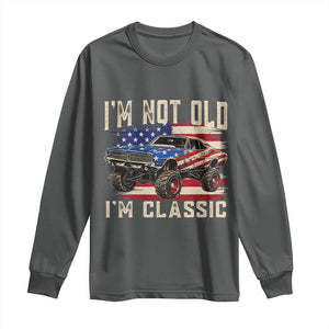 I'm Not Old I'm Classic Long Sleeve Shirt Vintage Car American Flag 4th of July