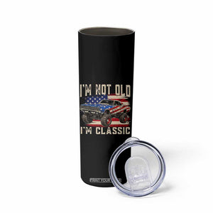 I'm Not Old I'm Classic Skinny Tumbler Vintage Car American Flag 4th of July