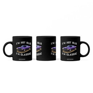 I'm Not Old I'm Classic Coffee Mug Vintage 1970 Purple Classic Muscle Car