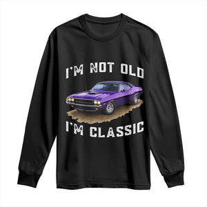 I'm Not Old I'm Classic Long Sleeve Shirt Vintage 1970 Purple Classic Muscle Car