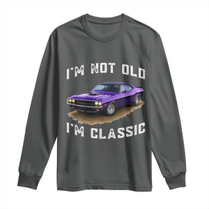 I'm Not Old I'm Classic Long Sleeve Shirt Vintage 1970 Purple Classic Muscle Car