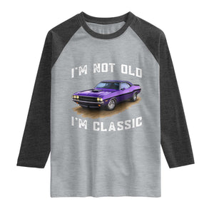 I'm Not Old I'm Classic Raglan Shirt Vintage 1970 Purple Classic Muscle Car